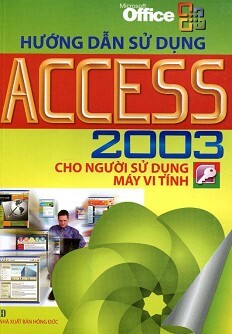 Hướng Dẫn Sử Dụng Access 2003