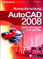 Hướng Dẫn Sử Dụng AutoCad 2008 - Dành Cho Người Mới Bắt Đầu