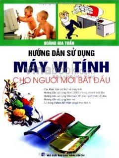 Hướng dẫn sử dụng máy vi tính cho người mới bắt đầu