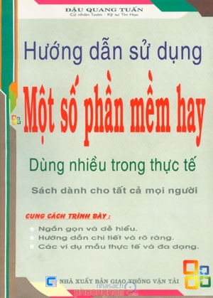 Hướng Dẫn Sử Dụng Một Số Phần Mềm Hay Dùng Nhiều Trong Thực Tế