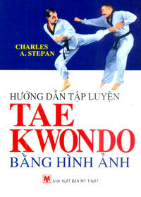 Hướng dẫn tập luyện Taekwondo bằng hình ảnh