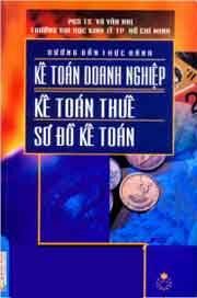 Hướng Dẫn Thực Hành Kế Toán Doanh Nghiệp - Kế Toán Thuế - Sơ Đồ Kế Toán