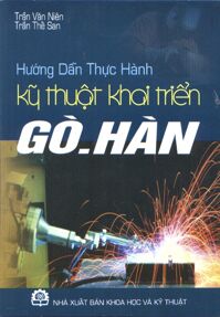 Hướng dẫn thực hành kỹ thuật khai triển Gò - Hàn