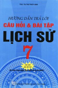 Hướng dẫn trả lời câu hỏi lịch sử 7