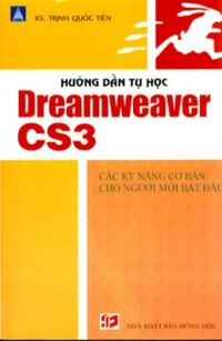 Hướng Dẫn Tự Học Dreamweaver CS3 - Các Kỹ Năng Cơ Bản Cho Người Mới Bắt Đầu