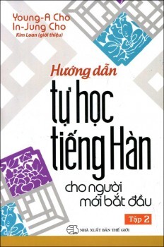 Hướng Dẫn Tự Học Tiếng Hàn Cho Người Mới Bắt Đầu - Tập 2