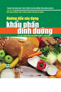 Hướng dẫn xây dựng khẩu phần dinh dưỡng - Nguyễn Thị Minh Kiều