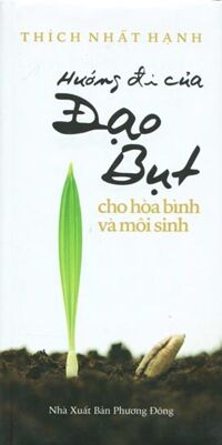 Hướng Đi của Đạo Bụt Cho Hoà Bình và Môi Sinh Tác giả Thích Nhất Hạnh