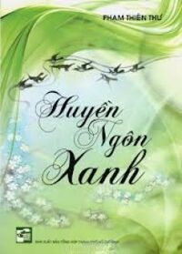 Huyền ngôn xanh - Phạm Thiên Thư