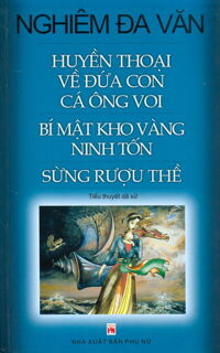 Huyền thoại về đứa con cá Ông Voi - Nghiêm Đa Văn