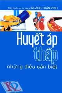 Huyết áp thấp: Những điều cần biết - Quách Tuấn Vinh