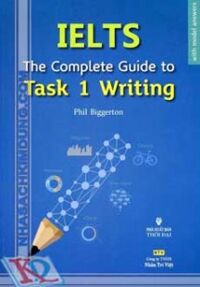 IELTS The Complete Guide To Task 1 Writing