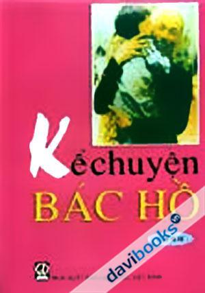 Kể Chuyện Bác Hồ - Tập 2 - Trần Ngọc Linh