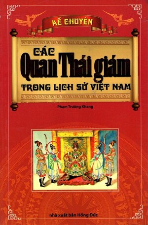 Kể Chuyện Các Quan Thái Giám Trong Lịch Sử Việt Nam