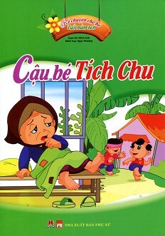 Kể Chuyện Cho Bé Tuổi Mầm Non - Cậu Bé Tích Chu