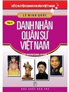 KỂ CHUYỆN DANH NHÂN VIỆT NAM 05 - DANH NHÂN QUÂN SỰ VIỆT NAM