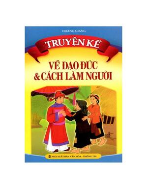 Kể chuyện đạo đức và cách làm người