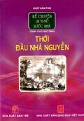 Kể chuyện lịch sử nước nhà - Dành cho học sinh: Thời đầu nhà Nguyễn - Ngô Văn Phú