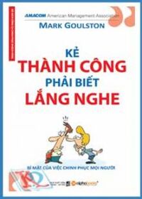 Kẻ thành công phải biết lắng nghe