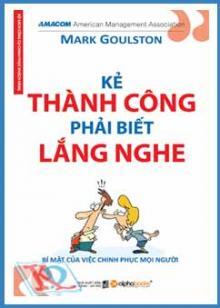 Kẻ thành công phải biết lắng nghe