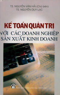 Kế toán quản trị với các doanh nghiệp sản xuất kinh doanh