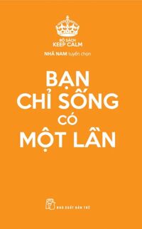 Bộ Sách Keep Calm - Bạn Chỉ Sống Có Một Lần