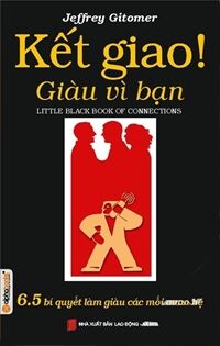 Kết giao! Giàu vì bạn - Jeffrey Gitomer