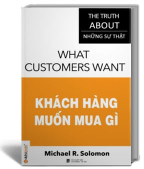 Khách hàng muốn mua gì - Michael Solomon