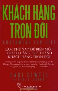 Khách hàng trọn đời - Carl Sewell & Paul B. Brown - Dịch Giả: Huệ Chi