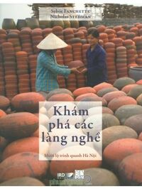 Khám Phá Các Làng Nghề - Mười Lộ Trình Quanh Hà Nội