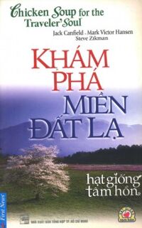 Khám phá miền đất lạ - Jack Canfield & Mark Victor.