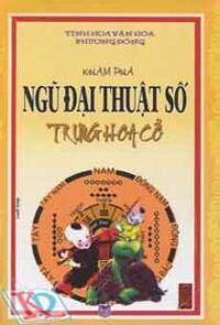 Khám phá ngũ đại thuật số Trung Hoa cổ