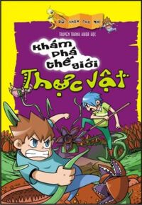 Khám phá thế giới thực vật - Nhiều tác giả