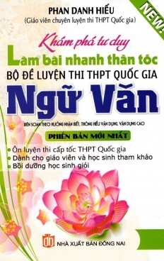 Khám Phá Tư Duy Làm Bài Nhanh Thần Tốc - Bộ Đề Luyện Thi THPT Quốc Gia Môn Ngữ Văn