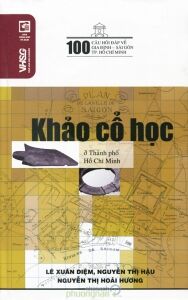 Khảo cổ học ở Thành phố Hồ Chí Minh - Nhiều tác giả