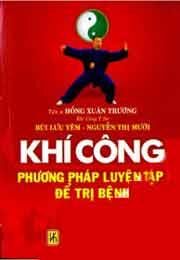 Khí Công Phương Pháp Luyện Tập Để Trị Bệnh