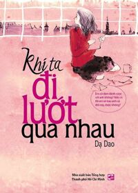 Khi ta đi lướt qua nhau - Dạ Dao