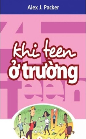 Khi teen ở trường - Alex J. Packer