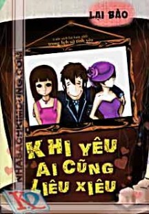 Khi yêu ai cũng liêu xiêu