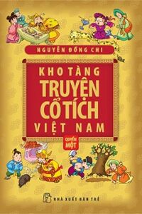 Kho Tàng Truyện Cổ Tích Việt Nam (Quyển 1) - Bìa Cứng