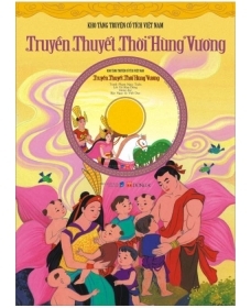 Kho tàng truyện cổ tích Việt Nam - Truyền thuyết thời Hùng Vương  - Vũ Kim Dũng