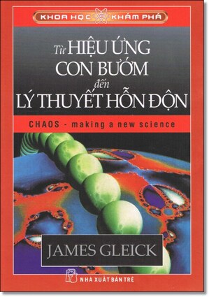 Khoa học khám phá - Từ hiệu ứng con bướm đến lý thuyết hỗn độn - James Gleick