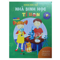 Khoa học vui - Nhà sinh học tí hon - Nhiều tác giả