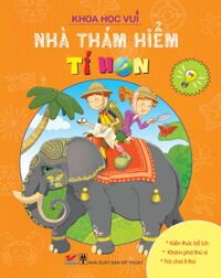 Khoa học vui - Nhà thám hiểm tí hon - Nhiều tác giả