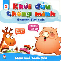 Khởi đầu thông minh - English for kids - Ngôi nhà thân yêu