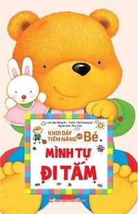 Khơi Dậy Tiềm Năng Của Bé - Mình Tự Đi Tắm