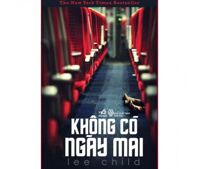 Không có ngày mai - Lee Child