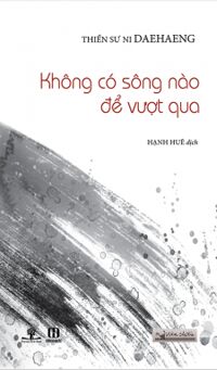 Không Có Sông Nào Để Vượt Qua