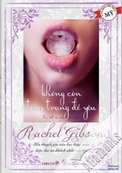 Không còn tâm trạng để yêu - Rachel Gibson