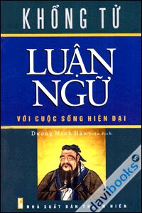 Khổng Tử - Luận Ngữ Với Cuộc Sống Hiện Đại